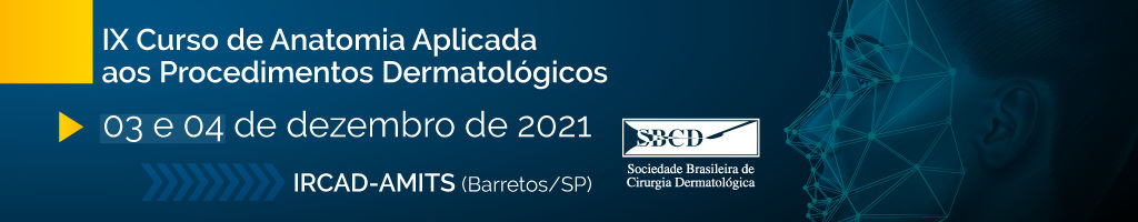 IX Curso de Anatomia Aplicada aos Procedimentos Dermatológicos - 3 e 4 de dezembro de 2021 - IRCAD-AMITS América Latina, Barretos, SP
