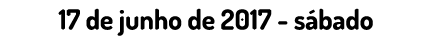 17 de junho de 2017 - sábado