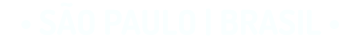 • São Paulo | Brasil •